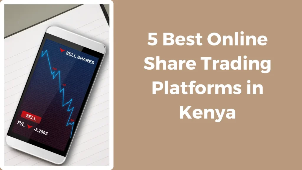 5 Best Online Share Trading Platforms in Kenya